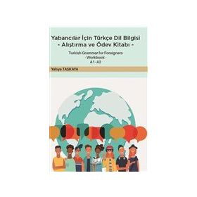 Akademisyen Kitabevi - Yabancılar için Türkçe Dil Bilgisi - Alıştırma ve Ödev Kitabı