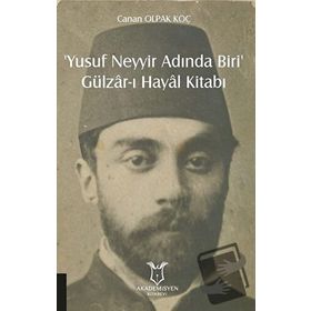 Akademisyen Kitabevi Yusuf Neyyir Adında Biri ve Gülzar-ı Hayal Kitabı