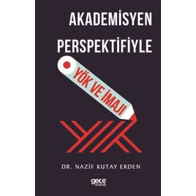 Akademisyen Perspektifiyle YÖK ve İmajı Gece Kitaplığı