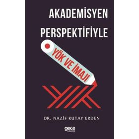 Akademisyen Perspektifiyle YÖK ve İmajı Gece Kitaplığı