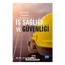 Akademisyenler Profesyoneller ve Öğrenciler İçin İş Sağlığı Güvenliği - Z. Özlem Parlak Biçer