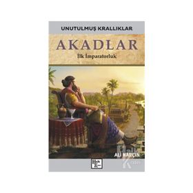 Akadlar-Unutulmuş Krallıklar-Ali Narçın