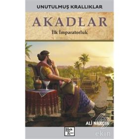 Akadlar-Unutulmuş Krallıklar-Ali Narçın