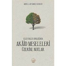 Akaid Meseleleri Üzerine Notlar - Abdullah Samed Afaracı