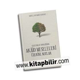 Akaid Meseleleri Üzerine Notlar - Abdullah Samed Afaracı