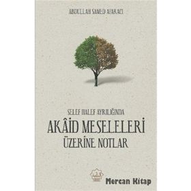 Akaid Meseleleri Üzerine Notlar - Abdullah Samed Afaracı