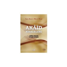 AKAID RISALELERI KABIRLER, BID`ATLER VE ÖLÜMÜ HATIRLAMA - AHMED ER-RÛMÎ EL-HANEFÎ