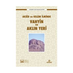 Akaid ve Kelam İlminde Vahyin ve Aklın Yeri - İsav