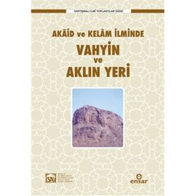 Akaid ve Kelam İlminde Vahyin ve Aklın Yeri - İsav