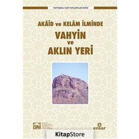 Akaid ve Kelam İlminde Vahyin ve Aklın Yeri - İsav