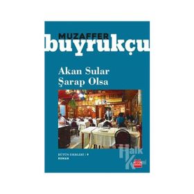 Akan Sular Şarap Olsa - Muzaffer Buyrukçu