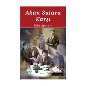 Akan Sulara Karşı - Talip Apaydın
