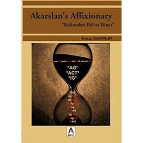 AKARSLAN'S AFFIXIONARY KELIMELERI BÖL VE YÖNET - KENAN AKARSLAN