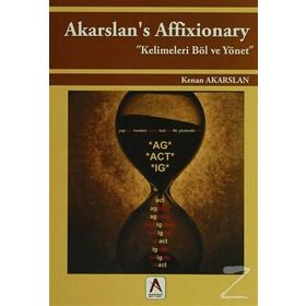 AKARSLAN'S AFFIXIONARY KELIMELERI BÖL VE YÖNET - KENAN AKARSLAN