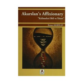AKARSLAN'S AFFIXIONARY KELIMELERI BÖL VE YÖNET - KENAN AKARSLAN