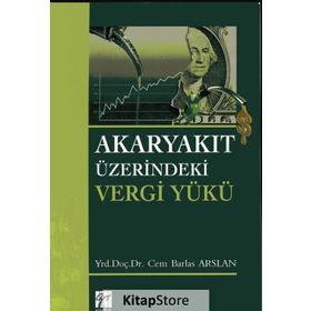 Akaryakıt Üzerindeki Vergi Yükü - Cem Barlas Arslan