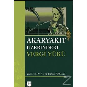 Akaryakıt Üzerindeki Vergi Yükü - Cem Barlas Arslan