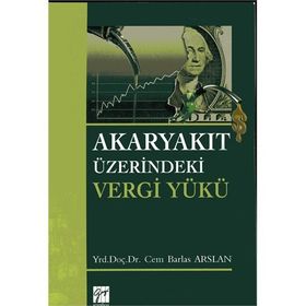 Akaryakıt Üzerindeki Vergi Yükü - Cem Barlas Arslan