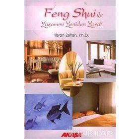 Akaşa Yayınları Feng Shui ile Yaşamını Yeniden Yarat