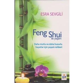 Akaşa Yayınları Feng Shui ile Yaşamını Yeniden Yarat