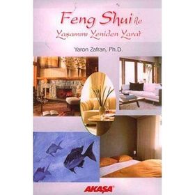 Akaşa Yayınları Feng Shui ile Yaşamını Yeniden Yarat
