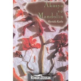 Akasya ve Mandolin - Mustafa Kutlu