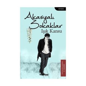 Akasyalı Sokaklar - Işık Kansu