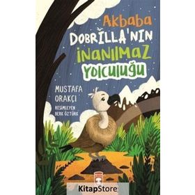 Akbaba Dobrilla'nın İnanılmaz Yolculuğu - Mustafa Orakçı