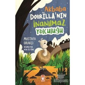 Akbaba Dobrilla'nın İnanılmaz Yolculuğu - Mustafa Orakçı