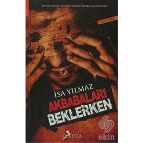 AKBABALARI BEKLERKEN - İSA YILMAZ