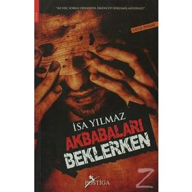 AKBABALARI BEKLERKEN - İSA YILMAZ