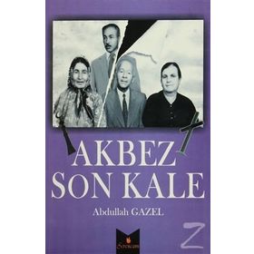 Akbez Son Kale - Abdullah Gazel