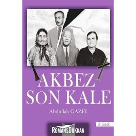 Akbez Son Kale - Abdullah Gazel