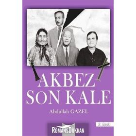 Akbez Son Kale - Abdullah Gazel