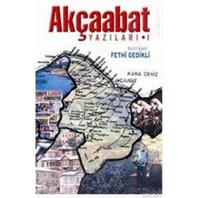 AKÇAABAT YAZILARI I - FETHI GEDIKLI