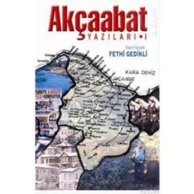 AKÇAABAT YAZILARI I - FETHI GEDIKLI