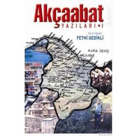 AKÇAABAT YAZILARI I - FETHI GEDIKLI
