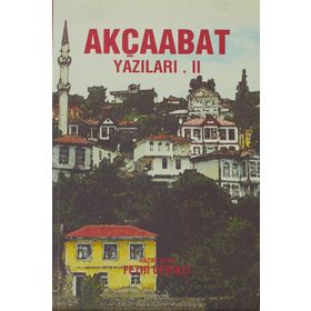 AKÇAABAT YAZILARI II - FETHI GEDIKLI