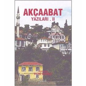 AKÇAABAT YAZILARI II - FETHI GEDIKLI