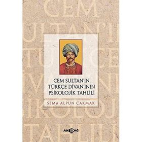 Akçağ Yayınları Cem Sultan'ın Türkçe Divanı'nın Psikolojik Tahlili