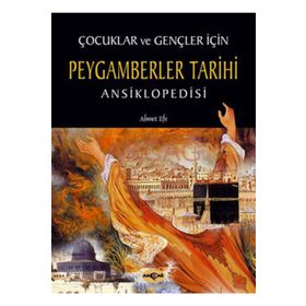 Akçağ Yayınları Çocuklar Ve Gençler İçin Peygamberler Tarihi Ansiklopedisi