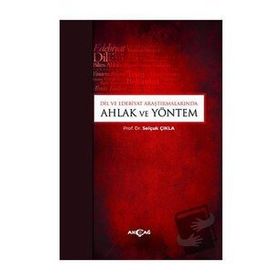 Akçağ Yayınları Dil ve Edebiyat Araştırmalarında Ahlak ve Yöntem