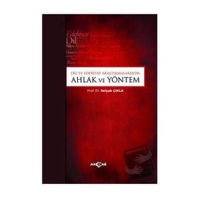 Akçağ Yayınları Dil ve Edebiyat Araştırmalarında Ahlak ve Yöntem