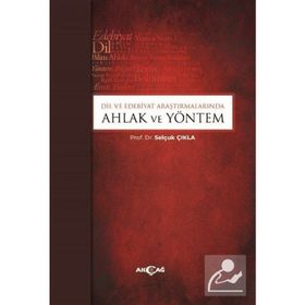 Akçağ Yayınları Dil ve Edebiyat Araştırmalarında Ahlak ve Yöntem
