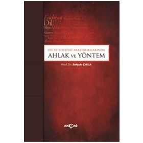 Akçağ Yayınları Dil ve Edebiyat Araştırmalarında Ahlak ve Yöntem