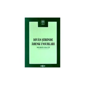 Akçağ Yayınları - Divan Şiirinde Ahenk Unsurları - Macit Muhsin - Macit Muhsin