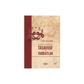 Akçağ Yayınları Geçmişten Günümüze Tasavvuf Ve Tarikatlar