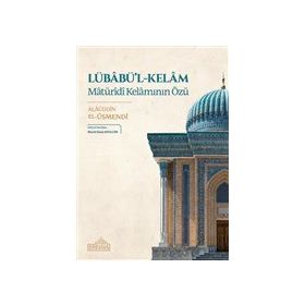 Akçağ Yayınları İnançta Türk İlim ve Aklı Lübabü’l-Kelam