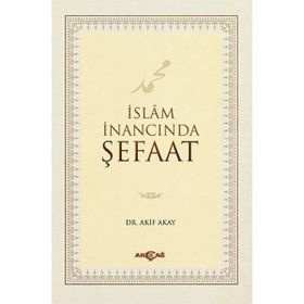 Akçağ Yayınları İslam İnancında Şefaat