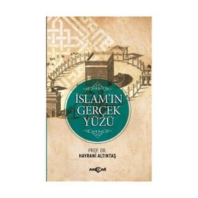 Akçağ Yayınları İslam'ın Gerçek Yüzü